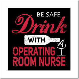 Drink With A Operating Room Nurses Day Posters and Art